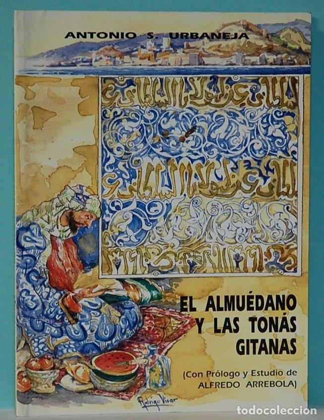 Libros: LMV - EL ALMUEDANO Y LAS TONAS GITANAS - Antonio S. Urbaneja. 1994 - Foto 1