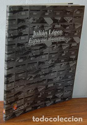Libros: ESPACIOS ILUSORIOS - JULI&Aacute;N L&Oacute;PEZ - Foto 1