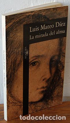 Libros: LA MIRADA DEL ALMA - LUIS MATEO D&Iacute;EZ - Foto 1