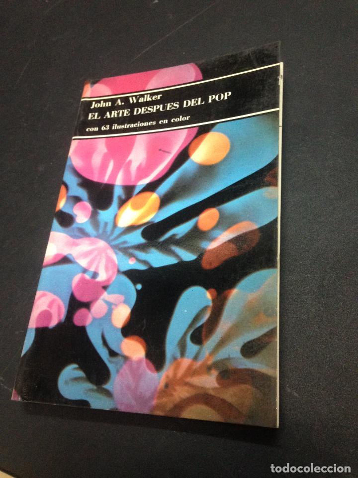 Libros: EL ARTE DESPUES DEL POP - John A. Walker - Foto 1