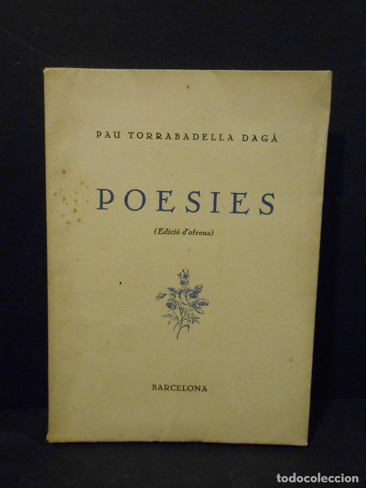 Libros: TORRABADELLA DAG&Aacute;, Pau.- - Poesies. - Foto 1