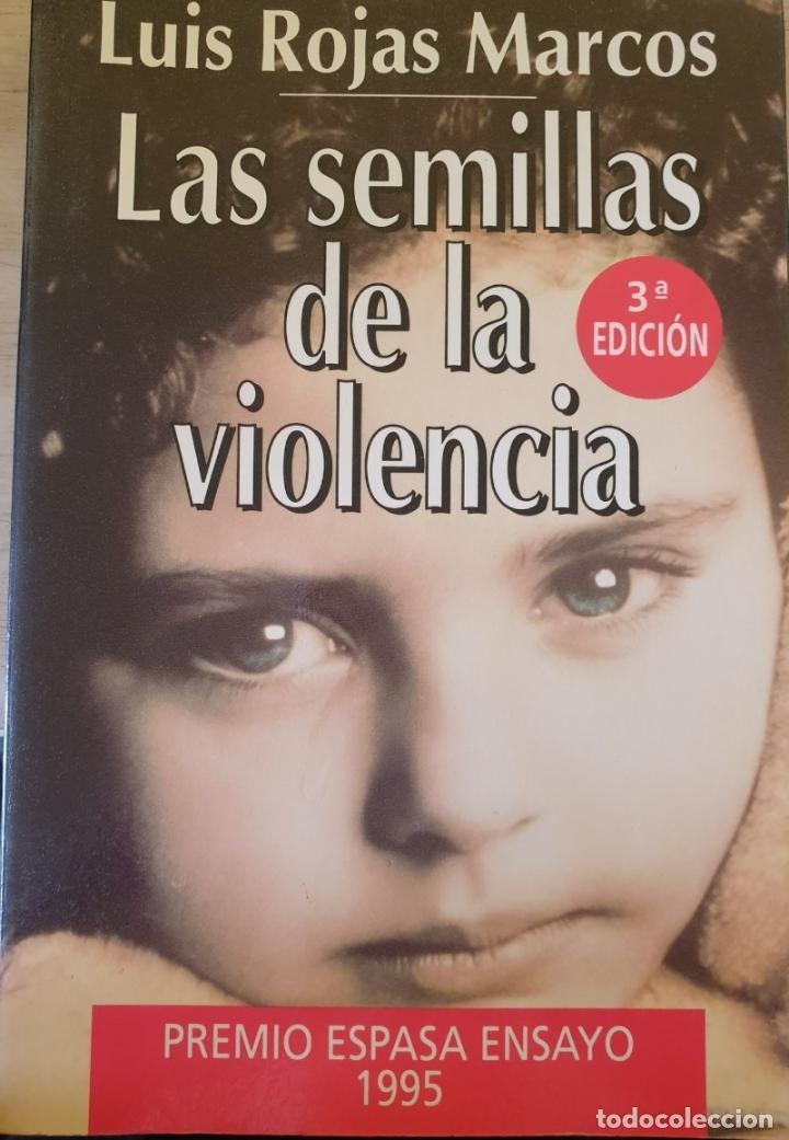Libros: LAS SEMILLAS DE LA VIOLENCIA - ROJAS MARCOS, Luis - tdk610 - - Foto 1