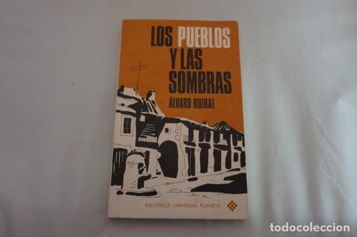 Libros: ARRI5-E/ LOS PUEBLOS Y LAS SOMBRAS - ALVARO RUIBAL / PLANETA - Foto 1