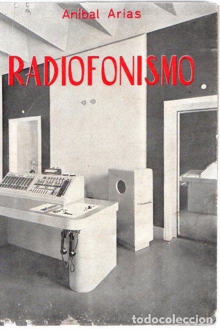Libros: Radiofonismo - Arias, An&iacute;bal - Foto 1