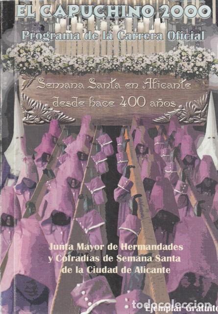 Libros: EL CAPUCHINO. PROGRAMA DE LA CARRERA OFICIAL. SEMANA SANTA ALICANTE 2000 - JUNTA MAYOR DE HERMANDADE