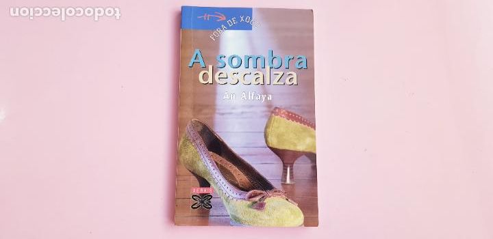 books: LIBRO-A SOMBRA DESCALZA-AN ALFAYA-FORA DE XOGO-7&ordf;EDICI&Oacute;N 2014-COLECCIONISTAS-GALLEGO