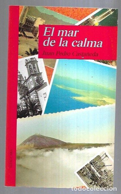 Libros: MAR DE LA CALMA - EL - CASTA&Ntilde;EDA, JUAN PEDRO - Foto 4