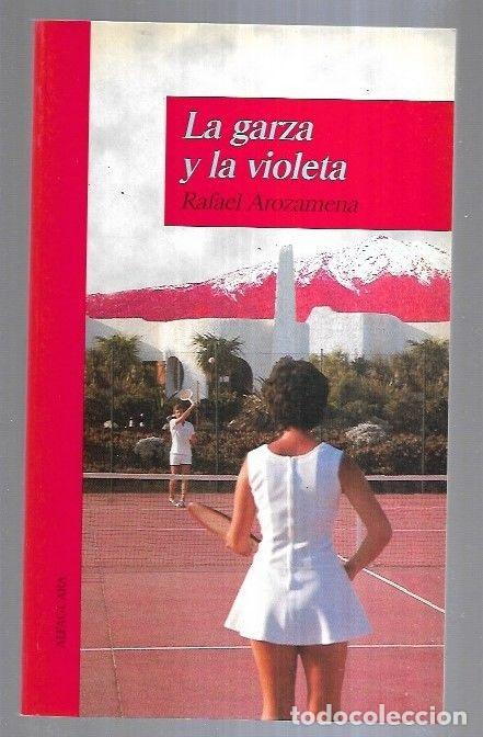 Libros: GARZA Y LA VIOLETA - LA - AROZAMENA, RAFAEL - Foto 4