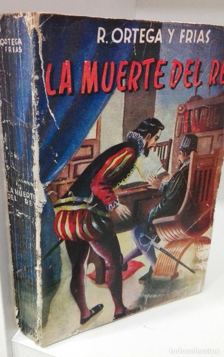 Libros: LA MUERTE DEL REY - Ortega y Frias, R. - Foto 1