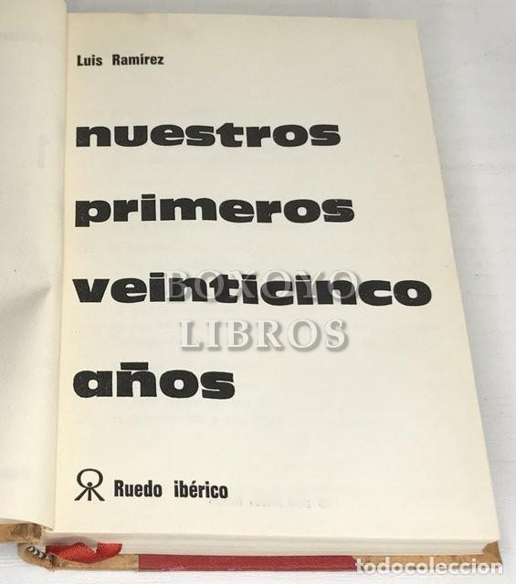 Libros: RAM&Iacute;REZ, Luis. Nuestros primeros veinticinco a&ntilde;os - Foto 2