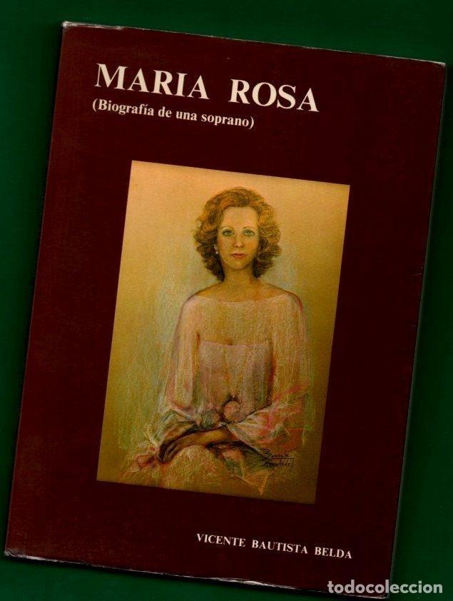Libri di seconda mano: MARIA ROSA : (biograf&iacute;a de una soprano). - BAUTISTA BELDA, Vicente