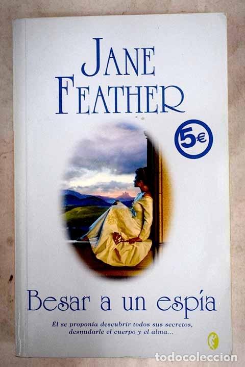 Libros: BESAR A UN ESP&Iacute;A - FEATHER, JANE - Foto 1