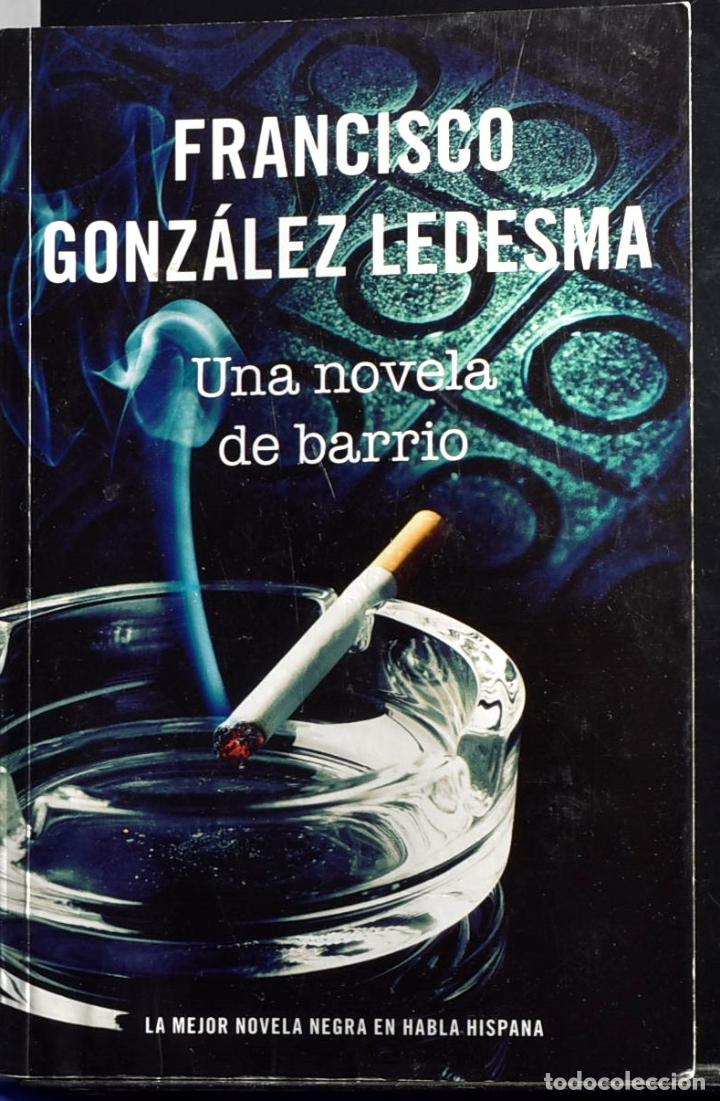 Libros: Una novela de barrio. - Gonz&aacute;lez Ledesma, Francisco. - Foto 1