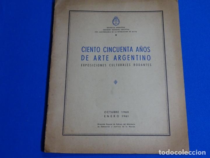 Libros: 150 A&Ntilde;OS DE ARTE ARGENTINO. OCTUBRE 1960 - ENERO 1961.