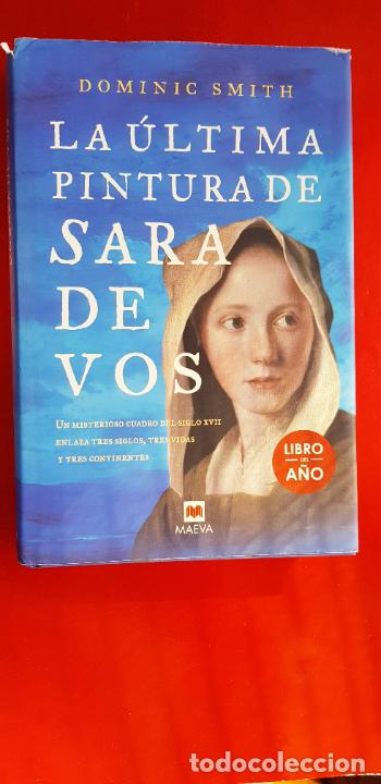 books: LIBRO-LA &Uacute;LTIMA PINTURA DE SARA DE VOS-DOMINIC SMITH-MAEVA-2017-EXCELENTE-VER FOTOS