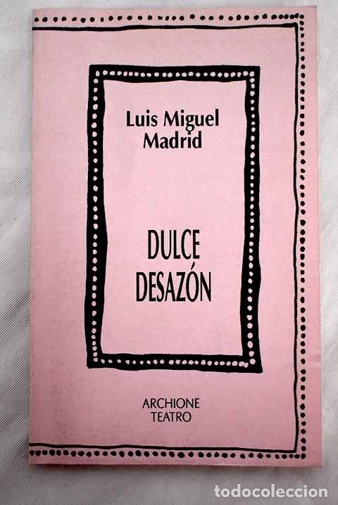 Libros: Dulce desaz&oacute;n.- Madrid, Luis Miguel - Foto 1