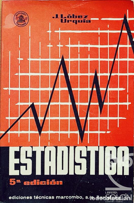 Libros: Estad&iacute;stica - Jos&eacute; L&oacute;pez Urqu&iacute;a - Foto 1