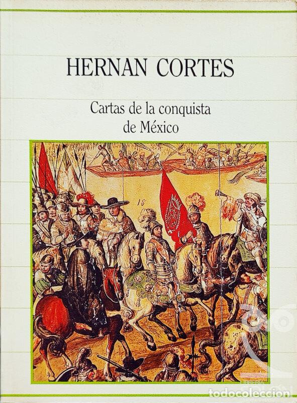 Libros: Cartas de la conquista de M&eacute;xico - Hern&aacute;n Cort&eacute;s - Foto 1