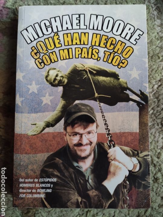Libros: Que han hecho con mi Pa&iacute;s, T&iacute;o. Michael Moore - Foto 1