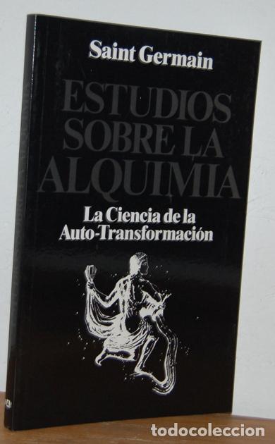 Libros: ESTUDIOS SOBRE LA ALQUIMIA. La Ciencia de la Auto-Transformaci&oacute;n - SAINT GERMAIN - Foto 1