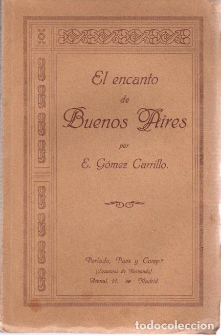 Libros: El encanto de Buenos Aires - G&oacute;mez Carrillo, E. - Foto 1
