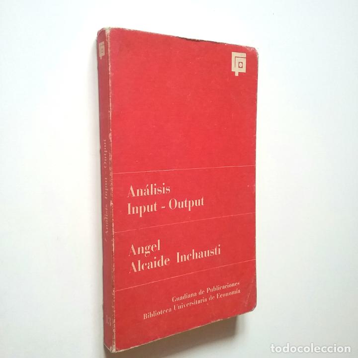 Libros: &Aacute;ngel Alcaide Inchausti - An&aacute;lisis Input-Output - Foto 1