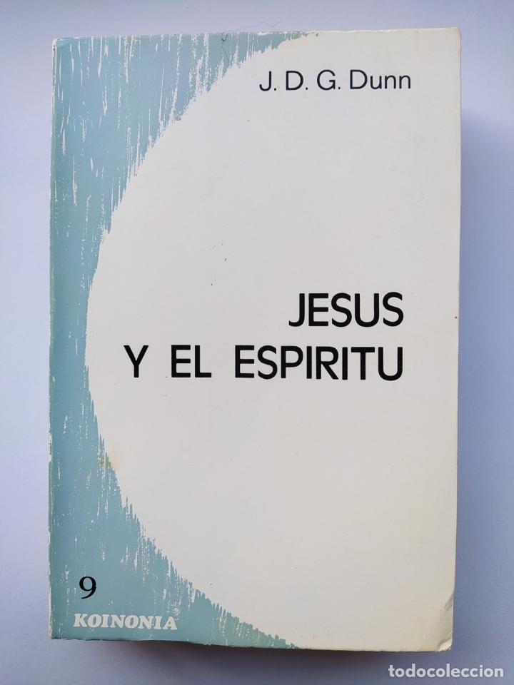 Jes&uacute;s y el esp&iacute;ritu. - J.D.G. Dunn. TDK617