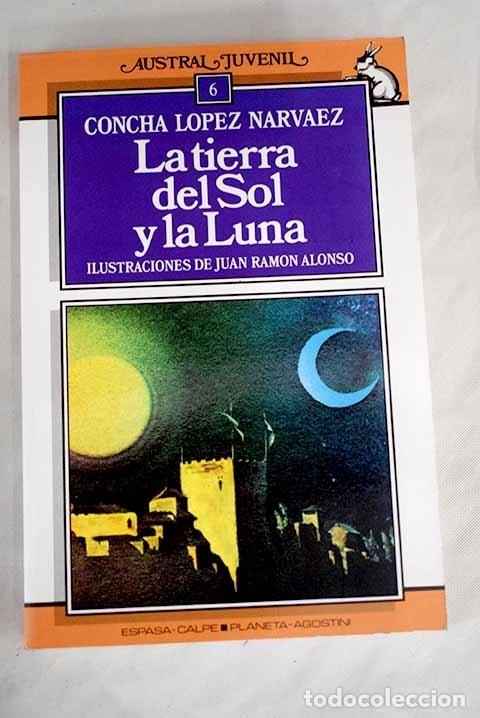 Libros: La Tierra del Sol y la Luna.- L&oacute;pez Narv&aacute;ez, Concha - Foto 1
