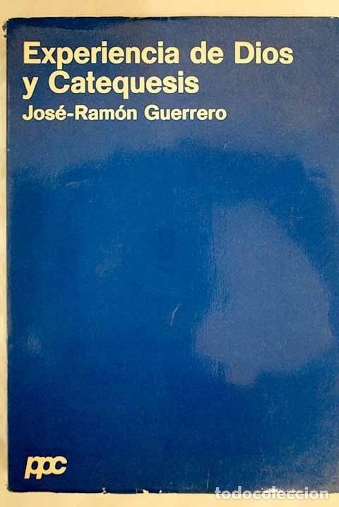Libros: Experiencia de Dios y catequesis.- Guerrero, Jos&eacute;-Ram&oacute;n - Foto 1