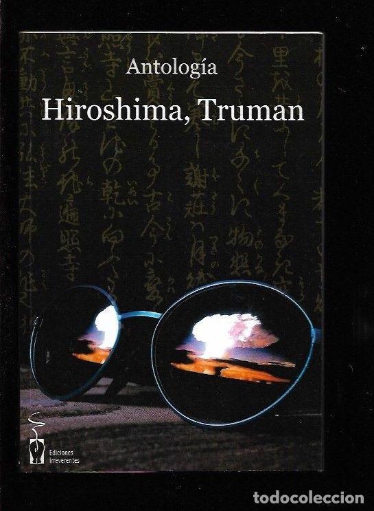 Libros: HIROSHIMA, TRUMAN. ANTOLOGIA - VARIOS - Foto 6