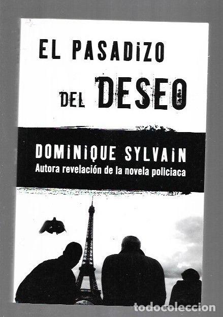Libros: PASADIZO DEL DESEO - EL - SYLVAIN, DOMINIQUE - Foto 2
