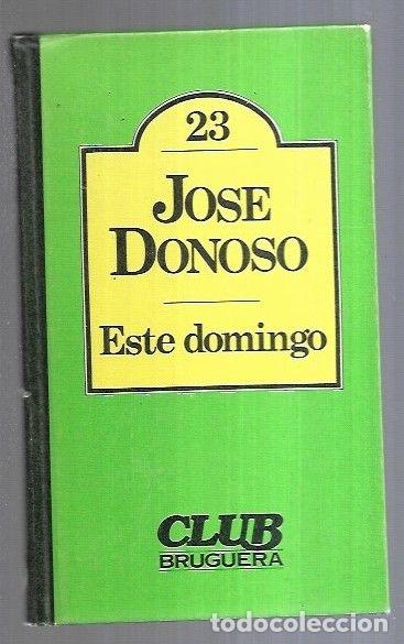 Libros: ESTE DOMINGO - DONOSO, JOSE - Foto 1