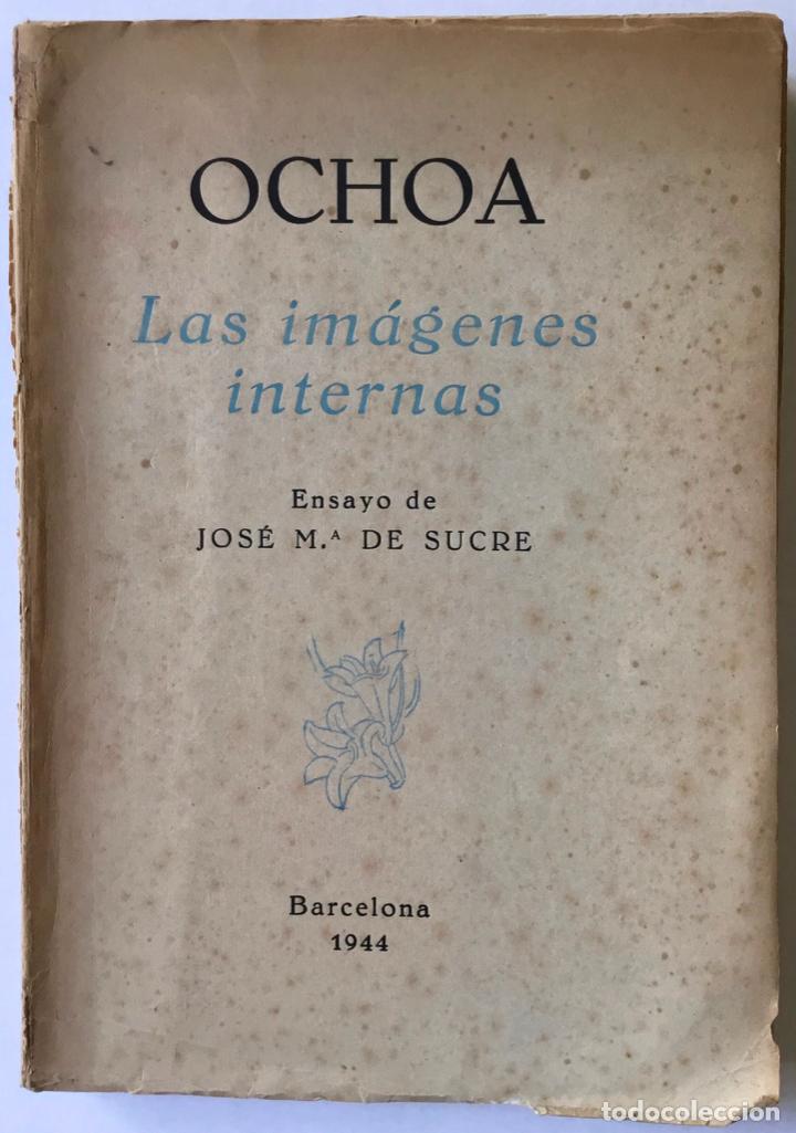 Libros: OCHOA. Las im&aacute;genes internas. - SUCRE, Jos&eacute; Mar&iacute;a de. - Foto 1