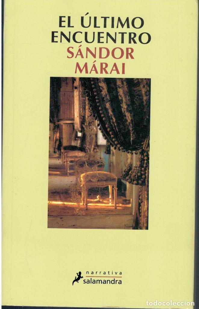 Libros: S&aacute;ndor M&aacute;rai, El &uacute;ltimo encuentro - Foto 1