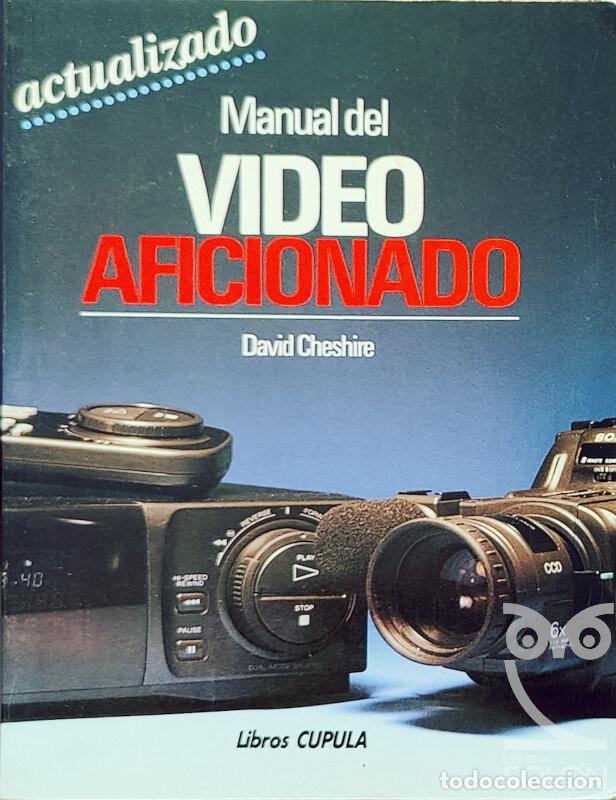 Libros: Manual del video aficionado (Actualizado) - David Cheshire - Foto 1
