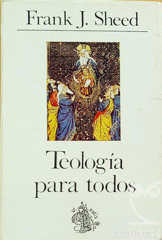 Libros: Teolog&iacute;a para todos - Frank J. Sheed - Foto 1