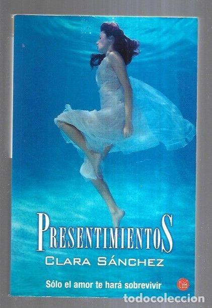 Libros: PRESENTIMIENTOS - SANCHEZ, CLARA - Foto 4
