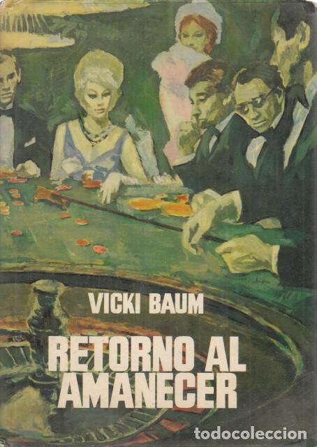Libros: RETORNO AL AMANECER - Baum, Vicki - Foto 1