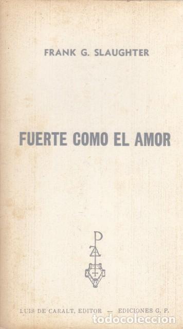 Libros: FUERTE COMO EL AMOR - Slaughter, Frank G. - Foto 1
