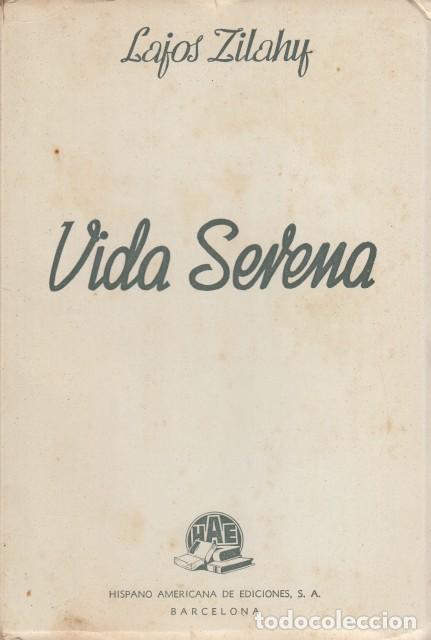 Libros: VIDA SERENA - Zilahy, Lajos - Foto 1
