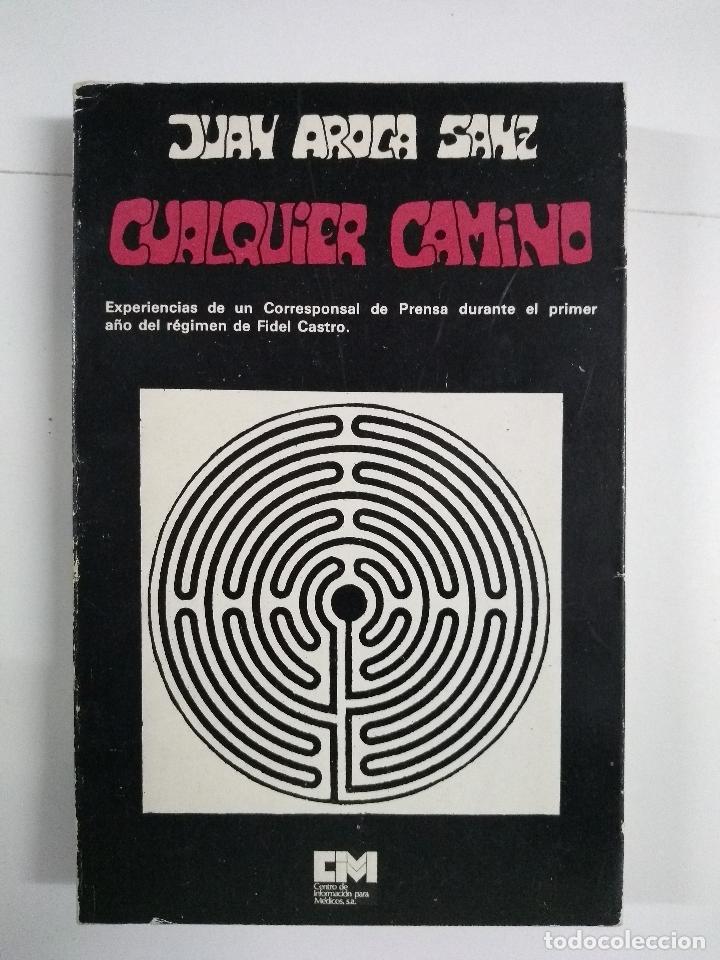 Libros: Cualquier camino - Juan Aroca Sanz. - Foto 1