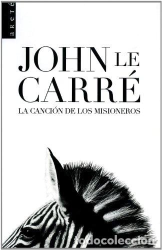 Libros: LA CANCI&Oacute;N DE LOS MISIONEROS - Le Carr&eacute;,John - Foto 1