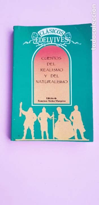 Libros: libro-cuentos del realismo y del naturalismo-cl&aacute;sicos edelvives-1990-francisco mu&ntilde;os marquina