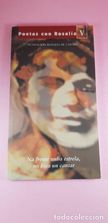 Libros: LIBRO-POETAS CON ROSAL&Iacute;A V-NA FRENTE UNHA ESTRELA,NO BICO UN CANTAR-COLECCIONISTAS.