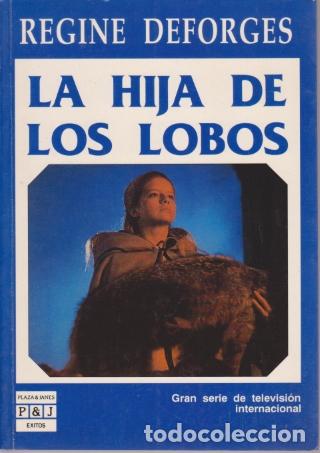Libros: LA HIJA DE LOS LOBOS - REGINE DEFORGES - Foto 1