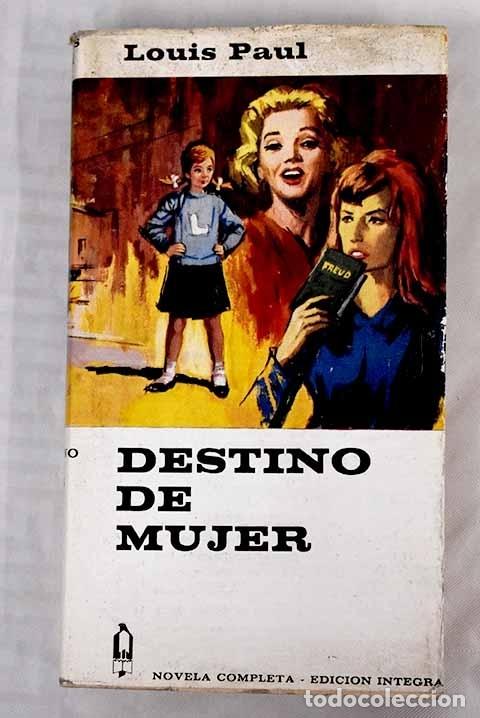 Libros: Destino de mujer.- Paul, Louis - Foto 1