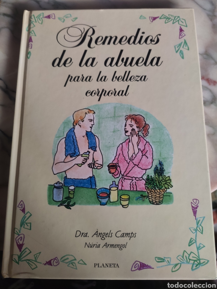 Libros: Remedios de la Abuela para la Belleza Corporal. &Aacute;ngels Camps