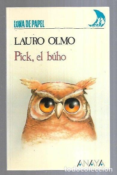 Libros: PICK, EL BUHO - OLMO, LAURO - Foto 5