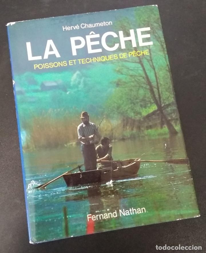 Libros: La p&ecirc;che. Poissons et techniques de p&ecirc;che - Herv&eacute; Chaumeton - Foto 1