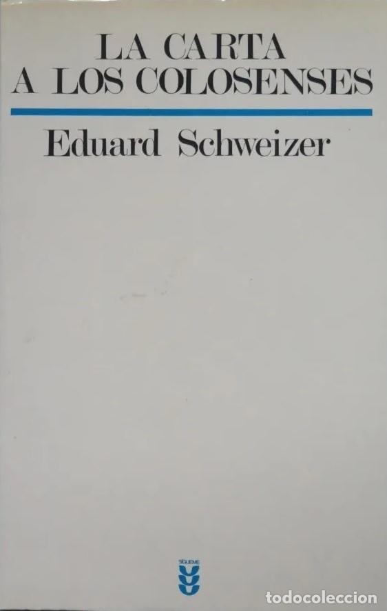 Libros: La Carta a los Colosenses. - Eduard Schweizer. TDK330 - Foto 1